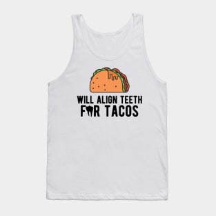 Orthodontist - Will align teeth for tacos Tank Top